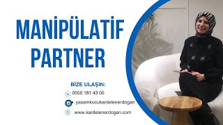 Manipülatif partnerin özellikleri [upl. by Aterg388]