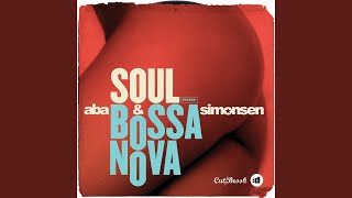 Soul Bossa Nova Aba amp Simonsen Remix [upl. by Trula]