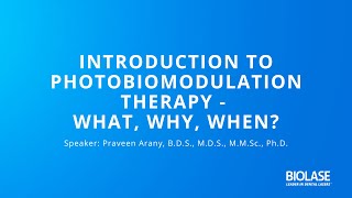 Introduction to Photobiomodulation Therapy  What Why When [upl. by Yank]