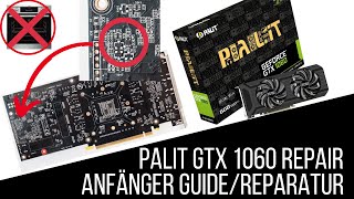 Palit GTX 1060 Repair How to Wie repariere ich Grafikkarten richtig [upl. by Kore858]