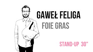 Gaweł Feliga  Foie gras [upl. by Sontag]