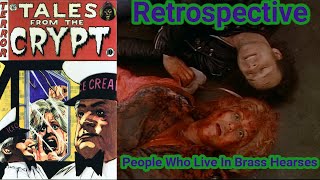 People Who Live in Brass Hearses Tales from the Crypt Retrospective [upl. by Bodi]