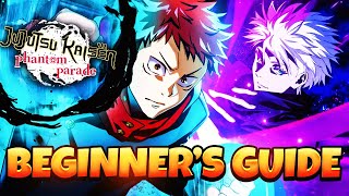 EVERYTHING YOU NEED TO KNOW COMPLETE BEGINNERS GUIDE TO JUJUTSU KAISEN PHANTOM PARADE 2024 [upl. by Lyda]