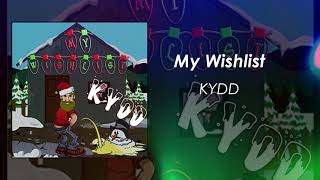 KYDD My Wishlist [upl. by Rolo693]