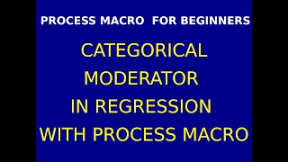 50 Categorical Moderator in Regression with Process Macro Part 1 [upl. by Yntruoc]