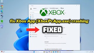 FIXED Xbox App XboxPcAppexe crashing on Windows 1011 [upl. by Hooke]