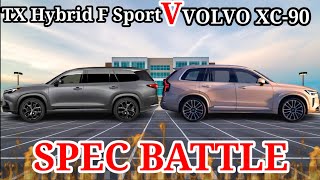 SPEC BATTLE Comparison 2024 Lexus TX Hybrid with the 2024 Volvo XC90 prices and specs [upl. by Novoj339]