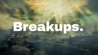 Breakups [upl. by Sherard]