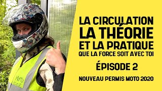 La circulation  la théorie et la pratique  épisode 2  Nouveau permis moto [upl. by Ayama]