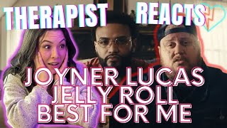 Therapist Reacts to Joyner Lucas amp Jelly Roll  Best For Me [upl. by Arytas]