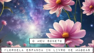 O meu soneto  Florbela Espanca in Reliquae [upl. by Aihsema]