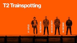 T2 TRAINSPOTTING Dirigida por Danny Boyle  Sony Pictures España [upl. by Arayk]