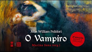 quotO Vampiroquot de John William Polidori segunda edição revisada e ampliada [upl. by Laszlo884]