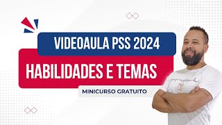 VIDEOAULA PSS 2024  HABILIDADES E TEMAS  TUTORIAL [upl. by Leasim]