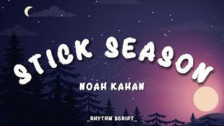 Noah Kahan  Stick Season Lyrics  Rhythm Script [upl. by Zelma98]