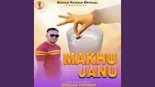 Makhu Janu [upl. by Goddord]