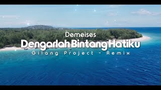 Dj Slow Remix Gilang Project Ft Zam Project  Dengarlah Bintang Hatiku  Demeises [upl. by Elihu]