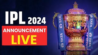 IPL Date Announcement LIVE। INDIAN PREMIER LEAGUE 2024 IPL 2024 Schedule Announcement Live Updates [upl. by Noswal]