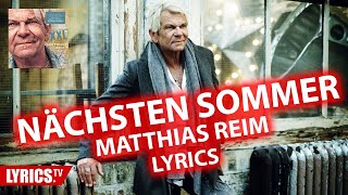 Nächsten Sommer LYRICS  Matthias Reim  Lyric amp Songtext [upl. by Reviere423]