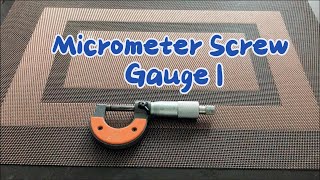 Micrometer Screw Gauge Part I [upl. by Hallette]