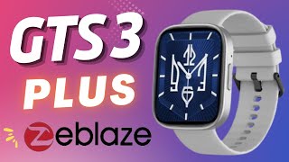 Zeblaze GTS 3 PLUS Crystal Clear Super Bright Ultra large Amoled [upl. by Ahsykal]