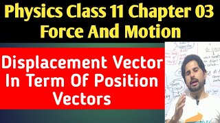 displacement vector  displacement vector in term of position vectors  class 11 physics [upl. by Veradis761]