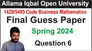 1429 Code Guess Paper Spring 2024 Question 6  BA Math Guess Paper [upl. by Hadnama192]