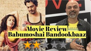 Babumoshai Bandookbaaz  Movie Review  Nawazuddin Siddiqui  Bidita Bag  TutejaTalks [upl. by Victorine]