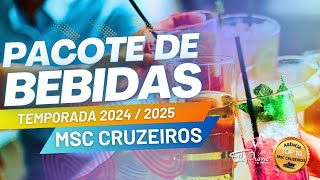 PACOTE DE BEBIDAS MSC CRUZEIROS  Temporada 20242025  MSC Grandiosa MSC Splendida MSC Seaview [upl. by Bridgette]