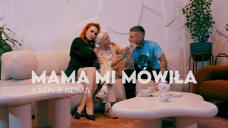 KaeN ft AdMa  Mama mi mówiła prod Krux [upl. by Allyn]