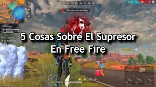 5 Cosas Sobre El Supresor En Free Fire El Gran Secreto De Los Disparos A La Cabeza [upl. by Bethezel]