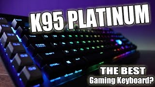 Corsair K95 Platinum RGB Mechanical Gaming Keyboard Review [upl. by Tennaj698]