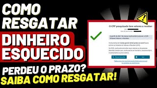 Como SACAR o DINHEIRO ESQUECIDO após o PRAZO [upl. by Anoiuq]