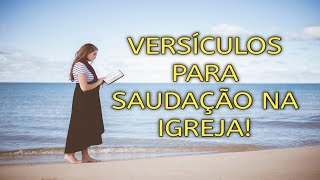 Versículos para dar uma Saudação na Igreja  ta na Bíblia [upl. by Ardnasxela]