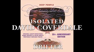 Deep Purple  Isolated  David Coverdale  Drifter [upl. by Nylodnarb]