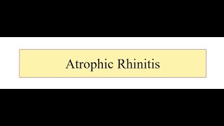 Atrophic Rhinitis [upl. by Edea]