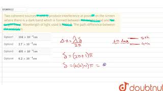Two coherent sources P and Q produce interference at point A on the [upl. by Ahmed252]