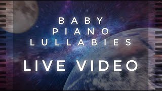 Baby Piano Lullabies Live Stream [upl. by Mylo]