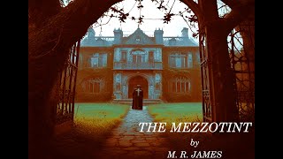 The Mezzotint by M R James [upl. by Maise907]