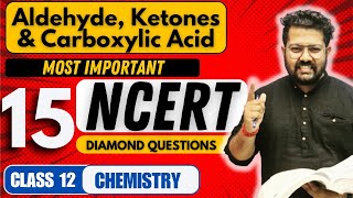 Class 12 Chemistry  Most Important NCERT Questions of Aldehyde Ketones and Carboxylic Acid [upl. by Irok]