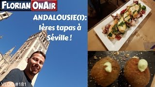 ANDALOUSIE 1 1ères tapas à SEVILLE  VLOG 181 [upl. by Alaine]