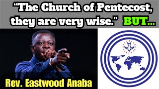 “The Church of Pentecost they are very wise BUT“  Rev Eastwood Anaba [upl. by Iba]