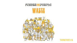 Foster The People  Waste Official Audio [upl. by Edmondo]