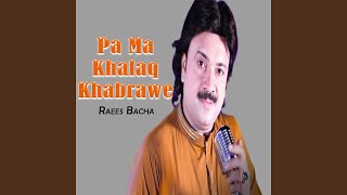 Pa Ma Khalaq Khabrawe [upl. by Shari]