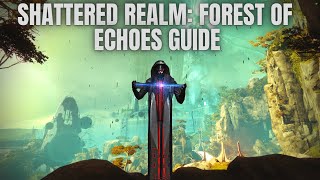 Shattered Realm Forest Of Echoes Guide  Destiny 2 [upl. by Aholah]