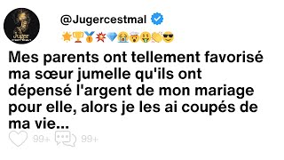 Mes parents ont favorisé ma sœur jumelle quils ont dépensé largent de mon mariage pour elle [upl. by Trevor828]