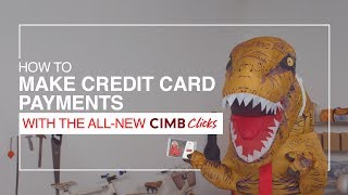 Make Credit Card Payments with the AllNew CIMB Clicks [upl. by Fonz]