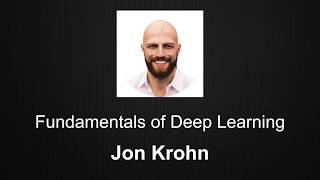 Fundamentals of Deep Learning by Jon Krohn [upl. by Vyse]