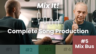 Complete Song Production Tutorial  5 Mix Bus  Mix It [upl. by Palgrave437]