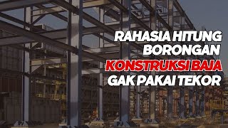 Rahasia Hitung Borongan Konstruksi Baja [upl. by Leontyne111]